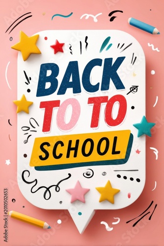 Back to school sign with colorful stars, pencils and playful speech-bubble design