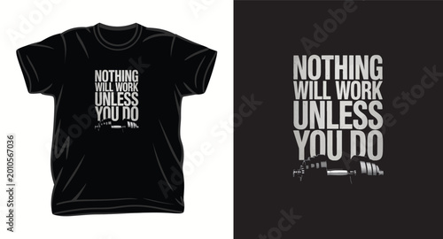 Nothing will work unless you do motivational quote t-shirt design with heavy dumbbell vector illustration.