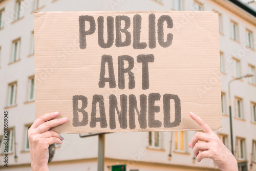 Bilde på lerret "Public Art Banned" Creative displays in shared spaces face sudden official removal