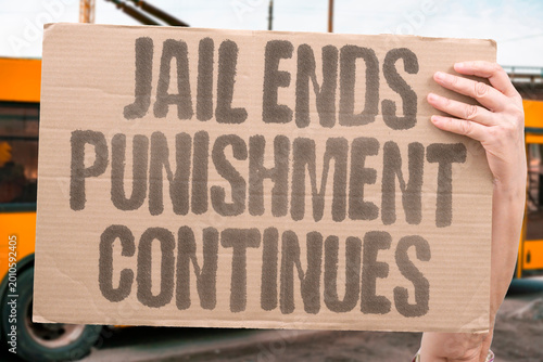 Tableau sur toile "Jail Ends Punishment Continues" Release from prison does not end the social penalties imposed