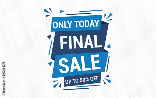 Only Today Final Sale Banner Up to 50% Off with Bold Blue Geometric Design