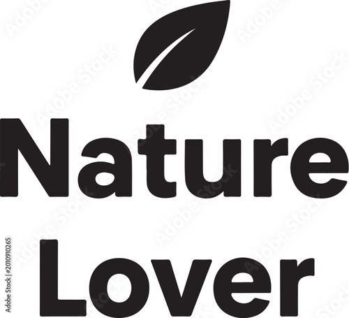 Nature Lover, eco friendly, leaf logo, typography, vector icon