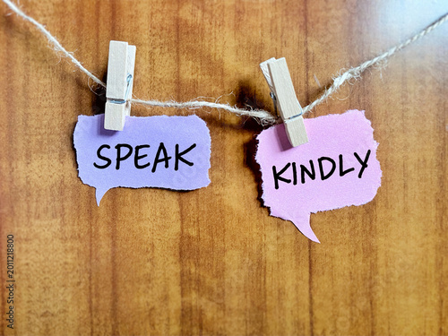 Schilderij op canvas Speak Kindly Compassionate Communication Concept