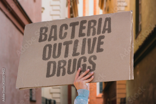 Fotografie "Bacteria Outlive Drugs" Pathogens survive and multiply despite repeated pharmaceutical intervention attempts