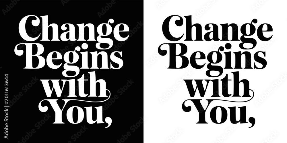 Fototapeta premium Inspirational text graphic that says change begins with you now