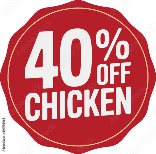 Forty percent off chicken promotional stamp label for restaurant and retail food markets.