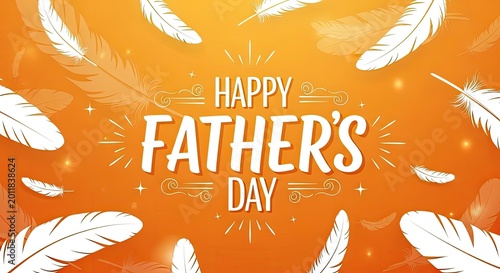 Happy father's day wishes with white feathers on orange background