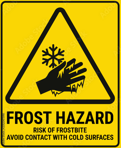 Warning sign about frost hazard advising to avoid contact with cold surfaces
