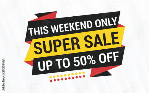 This Weekend Only Super Sale Up to 50% Off Bold Geometric Promotional Banner