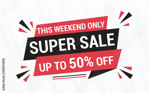 This Weekend Only Super Sale Up to 50% Off Promotional Banner with Bold Red, Black and White Geometric Design