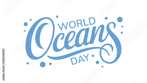 World Oceans Day Decorative Typography Illustration With Blue Hand Lettering Design For Marine Environment Awareness Campaign