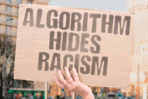 Bild auf Leinwand "Algorithm Hides Racism" Automated decision systems replicate and amplify existing racial disparities invisibly
