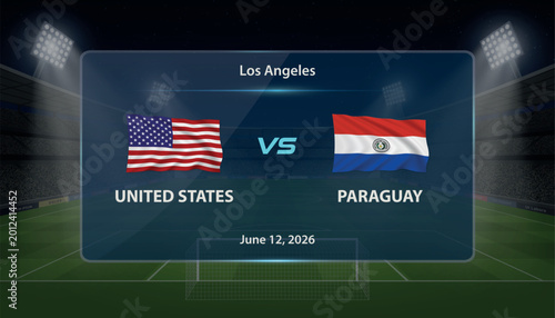 United States vs Paraguay football match scoreboard with illuminated arena background.