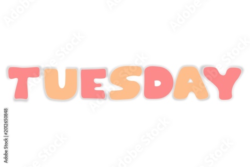 Photography 3d pastel tuesday text on white background for weekly planning and midweek motiv
