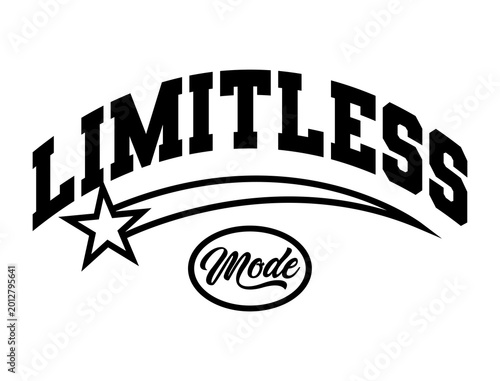 Limitless Mode typography slogan. Varsity athletic vintage for t shirt. tee shirt graphics print. Vector illustration.