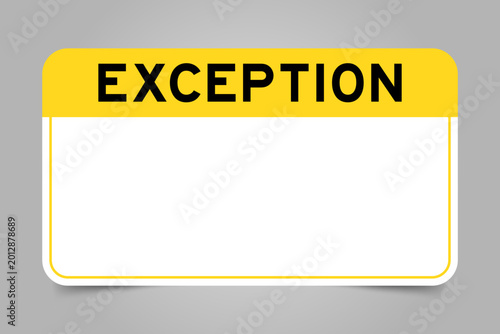 Tableau sur toile Label banner that have yellow headline with word exception and white copy space,