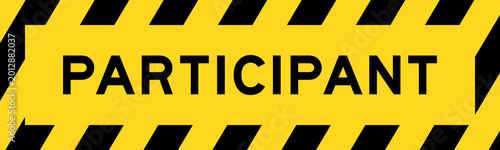 Obraz na plátně Yellow and black color with line striped label banner with word participant