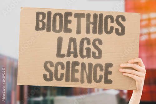 Photography "Bioethics Lags Science" Ethical and regulatory frameworks consistently fail to anticipate or govern emerging biotechnology developments