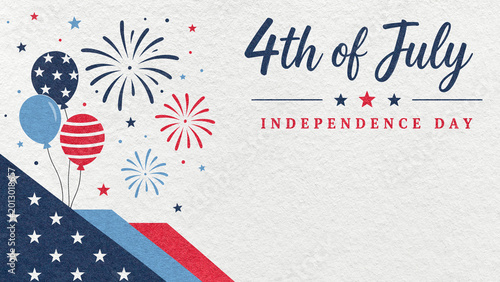 4th of July Independence Day white textured paper background with red blue fireworks and balloons with copy space for banner