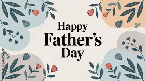 Tableau sur toile A happy father s day greeting card with floral botanical decorations