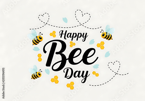 Happy Bee Day: A vibrant illustration celebrating Bee Day, with cheerful bees and honeycomb elements, promoting awareness and appreciation for these vital pollinators.