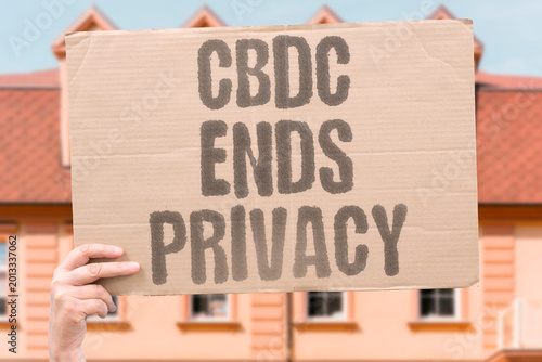 Fotografie "CBDC Ends Privacy" Central bank digital currency eradicates anonymous financial transactions