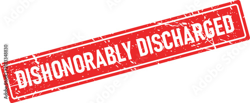 Tableau sur toile Red grunge rubber stamp imprint reads Dishonorably Discharged on white surface