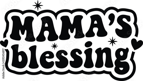 Hand drawn black and white 'mama's blessing' text with stars and swirls design in vintage style vector illustration