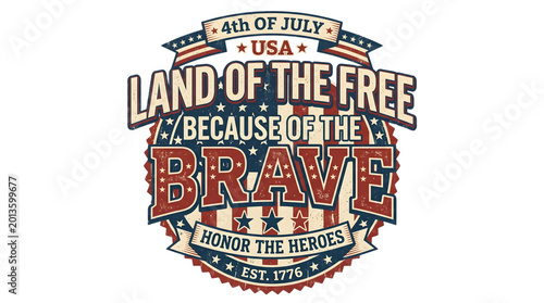 Vintage patriotic typography design land of the free because of the brave