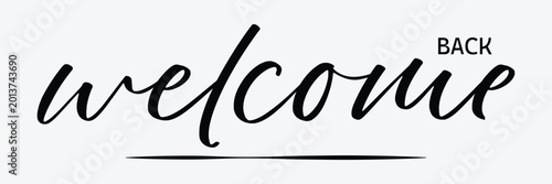 Photos WELCOME BACK brush calligraphy banner