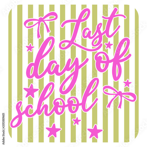 Last Day of School PNG, Stripe Summer