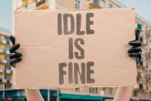 Fotografie "Idle Is Fine" Periods of rest and inactivity are essential to long-term human functioning