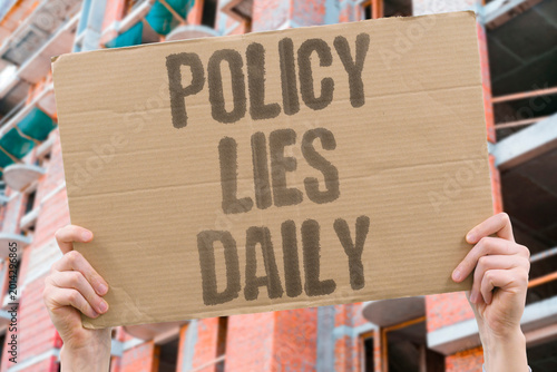 Foto "Policy Lies Daily" Official policy statements routinely contradict publicly available data
