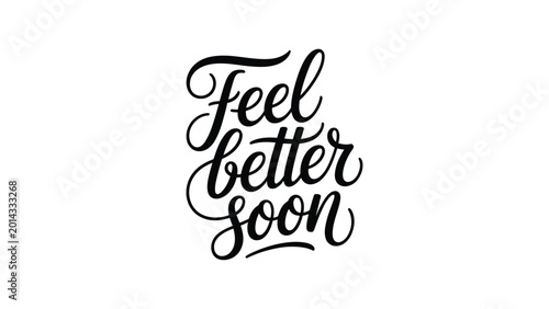 Obraz na płótnie Feel Better Soon Elegant Hand Lettering Typography Inspirational Calligraphy Quo