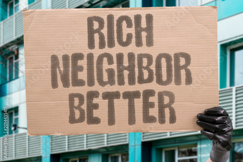 Fotografie "Rich Neighbor Better" Wealthy neighborhoods provide measurably better public services and schools