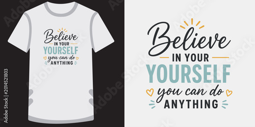 Εκτύπωση καμβά Positive motivation quote for apparel design believe in yourself on white shirt mock up