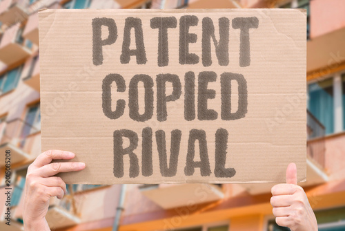 фотографія "Patent Copied Rival" Patents are reverse-engineered and reissued under different names