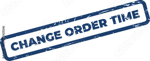 Quadro su tela Distressed stamp impression showing CHANGE ORDER TIME message, highlighting temp