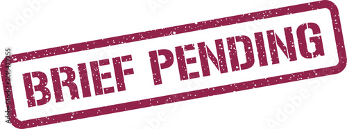 Obraz na plátně Distressed stamp impression with the phrase BRIEF PENDING inside a rectangle, su