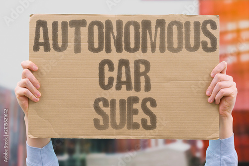 Foto "Autonomous Car Sues" Victims of autonomous vehicle crashes struggle to identify the liable party