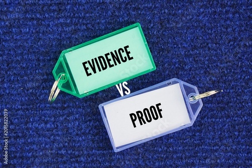Two word evidence vs proof. Evidence is the facts, data, or clues used to support a claim, while proof is the accumulation of evidence that establishes a fact beyond reasonable doubt