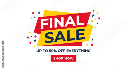 A vibrant advertisement displays a final sale sign with discounts up to 50% off everything, urging viewers to shop now on a colorful background.