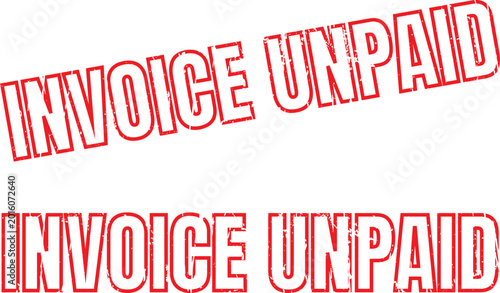Photos Red rubber stamp text INVOICE UNPAID on a white background, two variations