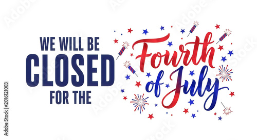 Fourth of july closed sign with fireworks celebration design isolated on white background