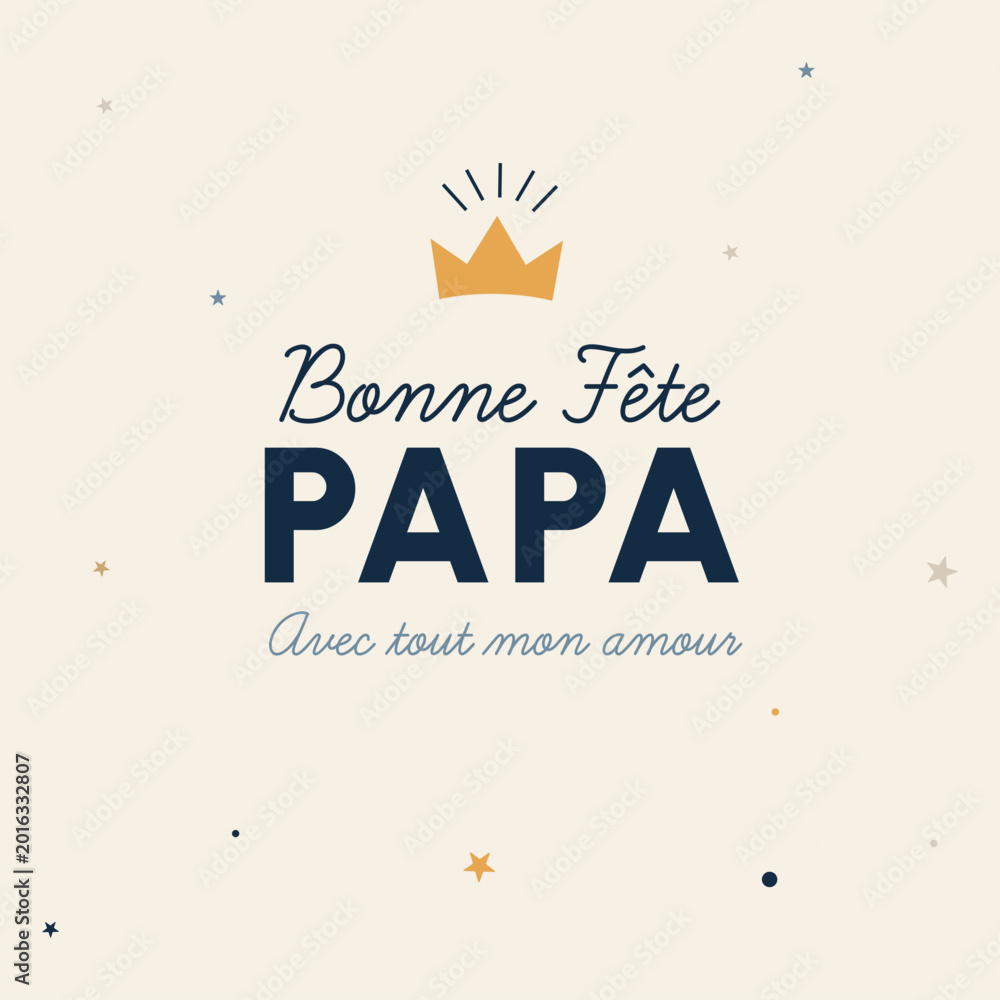 Fototapeta premium Carte Bonne fête papa avec couronne, message d’amour, étoiles et confettis. Illustration vectorielle minimaliste pour la fête des pères.