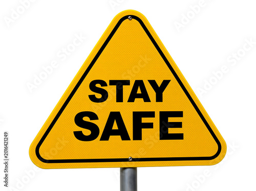 Yellow stay safe road sign isolated on transparent or white background, png