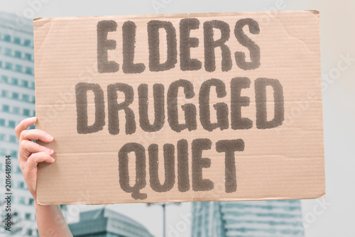 Billede på lærred "Elders Drugged Quiet" Nursing residents are overmedicated to suppress behavioral complaints