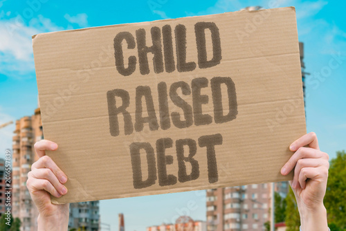Fotografie "Child Raised Debt" Many families go into debt specifically to cover basic childcare expenses