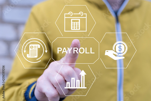 Concept of payroll. Business person using virtual touch screen presses the word PAYROLL. Salary payroll system management.