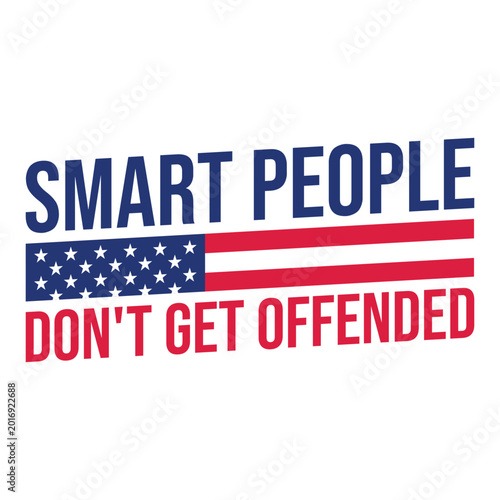 Smart People Don't Get Offended Free Download Smart People Don't Get Offended - GFXLoad